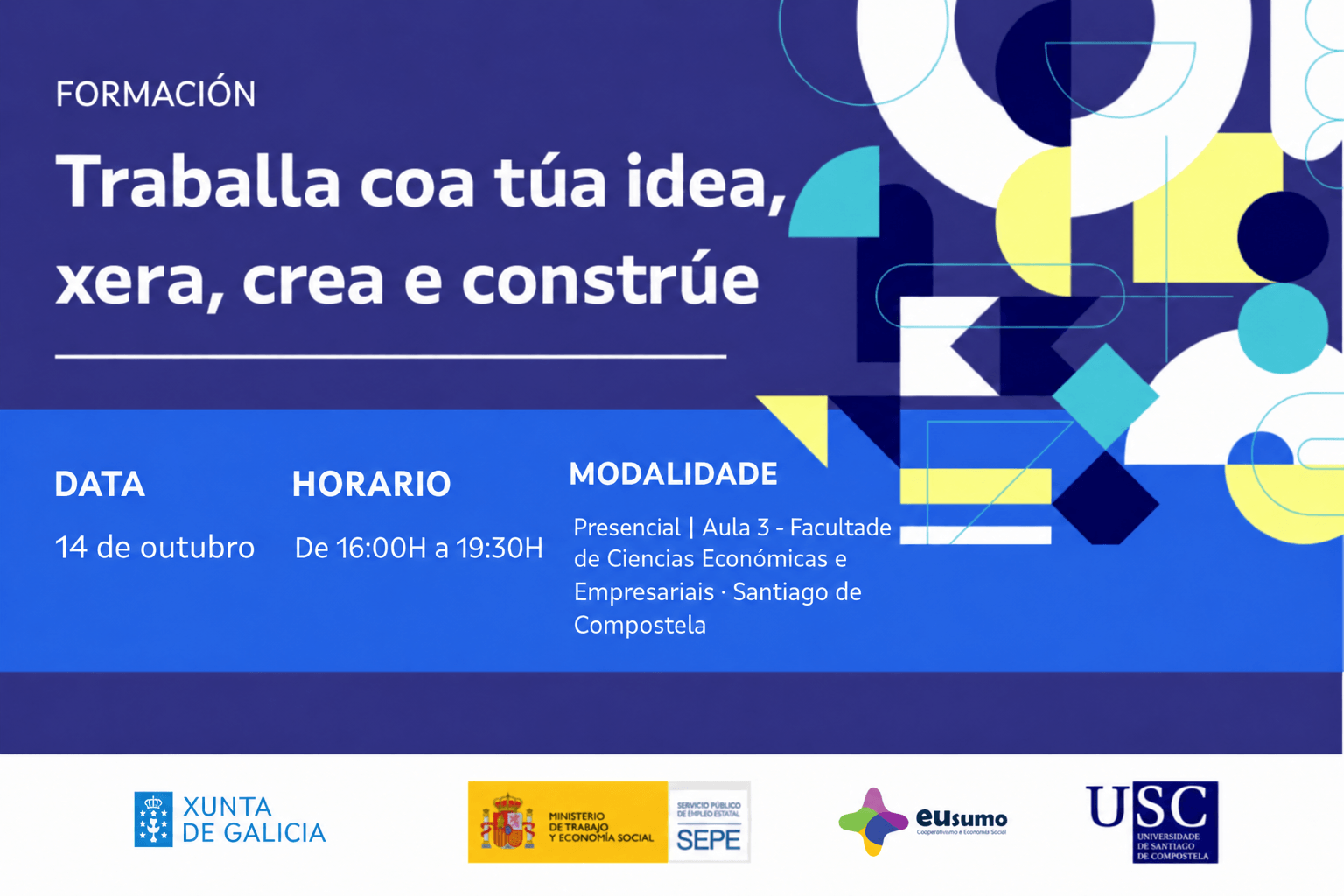 Traballa coa túa idea, xera, crea e constrúe