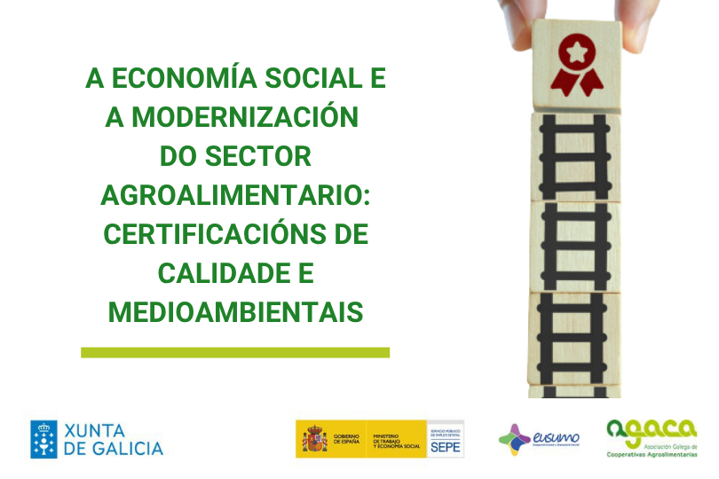 4ª Edición do Curso | A Economía Social e Modernización do Sector Agroalimentario: Certificacións de Calidade e Medioambientais
