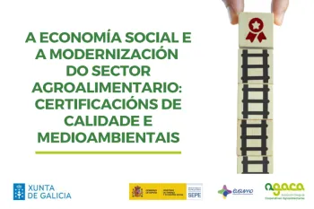 2ª Edición do Curso |  “A Economía Social e Modernización do Sector Agroalimentario: Certificacións de Calidade e Medioambientais”
