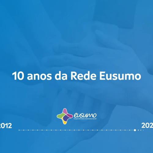 Vídeo sobre os 10 anos da Rede Eusumo